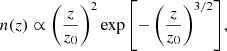 $$ \begin{aligned} n(z) \propto \left(\frac{z}{z_0} \right)^2 \exp {\left[ - \left( \frac{z}{z_0} \right)^{3/2} \right]}, \end{aligned} $$