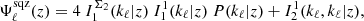 $$ \begin{aligned} \Psi _\ell ^\mathrm{sqz}(z) = 4 \ I_1^{\Sigma _2}(k_{\ell }|z) \ I_1^1(k_{\ell }|z) \ P(k_{\ell }|z) + I_2^1(k_{\ell },k_{\ell }|z), \end{aligned} $$