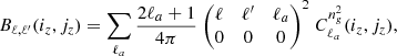 $$ \begin{aligned} \nonumber B_{\ell ,\ell^\prime }(i_z,j_z) = \sum _{\ell _a} \frac{2\ell _a+1}{4\pi } \ {\begin{pmatrix} {\ell }&{\ell^\prime }&{\ell _a}\\ 0&0&0 \end{pmatrix}}^2 \ C_{\ell _a}^{n_g^2}(i_z,j_z), \end{aligned} $$