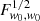 $ F_{{\it w}_0,{\it w}_0}^{1/2} $