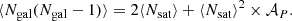 $$ \begin{aligned} \langle N_{\rm gal} (N_{\rm gal}-1) \rangle = 2 \langle N_{\rm sat} \rangle + \langle N_{\rm sat} \rangle ^2 \times {\mathcal{A} }_P. \end{aligned} $$