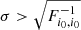 $ \sigma > \sqrt{F^{-1}_{i_0,i_0}} $