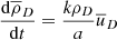 $$ \begin{aligned} \frac{\mathrm{d}\overline{ \rho }_{D}}{\mathrm{d}t}= \frac{k \rho _{D}}{a}\overline{u}_{D} \end{aligned} $$