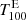 $ T^\mathrm{E}_{100} $