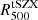 $ R^{\mathrm{tSZX}}_{500} $