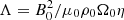 $ \Lambda = B_0^2 / \mu_0 \rho_0 \Omega_0 \eta $