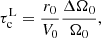 $$ \begin{aligned} \tau _{\mathrm{c}}^{\mathrm{L}} = \displaystyle \frac{r_0}{V_0} \displaystyle \frac{\Delta \Omega _0}{\Omega _0} , \end{aligned} $$