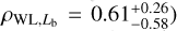 ${\rm{L,}}{L_{\rm{b}}} = \left. {0.61_{- 0.58}^{+ 0.26}} \right)$