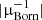$ |{{\upmu}}_{\mathrm{Born}}^{-1}| $