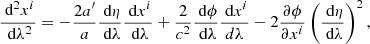 $$ \begin{aligned} &\frac{\text{ d}^2 x^i}{\text{ d}\lambda ^2} = -\frac{2a^{\prime }}{a}\frac{\text{ d}\eta }{\text{ d}\lambda }\frac{\text{ d}x^i}{\text{ d}\lambda } + \frac{2}{c^2}\frac{\text{ d}\phi }{\text{ d}\lambda }\frac{\text{ d}x^i}{d\lambda } - 2\frac{\partial \phi }{\partial x^i}\left(\frac{\text{ d}\eta }{\text{ d}\lambda }\right)^2, \end{aligned} $$
