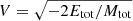 $ V = \sqrt{-2E_{\mathrm{tot}}/M_{\mathrm{tot}}} $