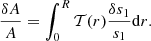 $$ \begin{aligned} \frac{\delta A}{A}=\int _{0}^{R}\mathcal{T} (r)\frac{\delta s_{1}}{s_{1}}\mathrm{d}r. \end{aligned} $$