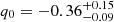 $ q_{0} = -0.36^{+0.15}_{-0.09} $