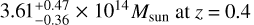 $3.61_{- 0.36}^{+ 0.47} \times {10^{14}}{M_{{\rm{sun}}}}$