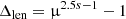 $$ \begin{aligned}&\Delta _{\mathrm{len} } = \upmu ^{2.5s-1} - 1 \end{aligned} $$