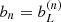 $ b_n = b_L^{(n)} $