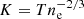 $ K=Tn_{\mathrm{e}}^{-2/3} $