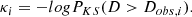 $$ \begin{aligned} \kappa _{i} = -log P_{KS} ( D > D_{obs,i}). \end{aligned} $$