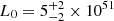 $ L_0=5_{-2}^{+2}\times 10^{51} $