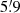$ 5{{\overset{\prime}{.}}}9 $