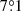 $ 7{{\overset{\circ}{.}}}1 $