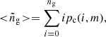 $$ \begin{aligned} < \!\tilde{n}_\mathrm{g} \!> = \sum _{i=0}^{n_\mathrm{g} } i p_\mathrm{c} (i,m), \end{aligned} $$