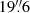 $ 19{{\overset{\prime\prime}{.}}}6 $