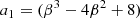 $$ \begin{aligned}a_1 = (\beta ^3-4\beta ^2+8)\end{aligned} $$