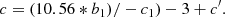 $$ \begin{aligned}c=(10.56*b_1)/-c_1)-3+c^{\prime }.\end{aligned} $$