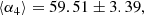 $$ \begin{aligned}\langle \alpha _4 \rangle =59.51\pm 3.39,\end{aligned} $$