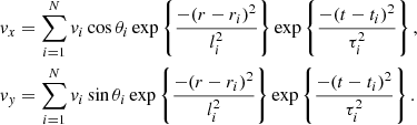 $$ \begin{aligned}&{v}_x = \displaystyle \sum _{i=1}^N {v}_i \cos {\theta _i} \exp \left\{ \frac{-(r-r_i)^2}{l_i^2}\right\} \exp \left\{ \frac{-(t-t_i)^2}{\tau _i^2}\right\} , \\&{v}_{ y} = \displaystyle \sum _{i=1}^N {v}_i \sin {\theta _i} \exp \left\{ \frac{-(r-r_i)^2}{l_i^2}\right\} \exp \left\{ \frac{-(t-t_i)^2}{\tau _i^2}\right\} . \end{aligned} $$