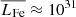 $ \overline{L_{\mathrm{Fe}}} \approx 10^{31} $