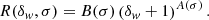 $$ \begin{aligned} R(\delta _{ w},\sigma ) = B(\sigma )\left(\delta _{ w}+1\right)^{A(\sigma )}. \end{aligned} $$