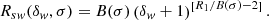$$ \begin{aligned} R_{sw}(\delta _{ w},\sigma ) = B(\sigma )\left(\delta _{ w}+1\right)^{\left[R_1/B(\sigma )-2\right]}. \end{aligned} $$