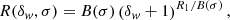 $$ \begin{aligned} R(\delta _w,\sigma ) = B(\sigma )\left(\delta _w+1\right)^{R_1/B(\sigma )}, \end{aligned} $$