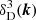 $ \delta^3_{\rm D}(\boldsymbol{k}) $