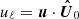 $ u_\ell=\boldsymbol{u}\cdot\boldsymbol{\hat {U}}_0 $