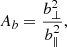$$ \begin{aligned}&A_{b} = \frac{b_\perp ^2}{b_\parallel ^2}, \end{aligned} $$