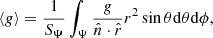 $$ \begin{aligned}&\left\langle g \right\rangle = \frac{1}{S_\Psi } \int _\Psi \frac{g}{\hat{n}\cdot \hat{r}}r^2\sin \theta \mathrm{d}\theta \mathrm{d}\phi ,\end{aligned} $$