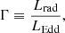 $$ \begin{aligned} \Gamma \equiv \frac{L_{\rm rad}}{L_{\rm Edd}}, \end{aligned} $$