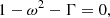 $$ \begin{aligned} 1-\omega ^2 - \Gamma = 0, \end{aligned} $$