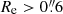 $ R_{\mathrm{e}} > 0{{\overset{\prime\prime}{.}}}6 $