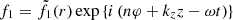 $ f_1 = \tilde{f}_1(r) \exp \left\{i \left( n {\varphi}+ k_z z - {\omega}t \right) \right\} $