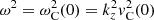 $ \omega^2 = \omega_{\rm C}^2(0) = k_z^2 v_{\rm C}^2(0) $