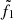 $ \tilde{f}_1 $