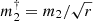 $ m_2^\dagger=m_2/\sqrt{r} $