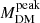 $ M^{\mathrm{peak}}_{\mathrm{DM}} $