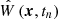 $ \hat{W}\left(\boldsymbol{x}, t_n \right) $