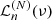 $ \mathcal{L}_n^{(N)}(\nu) $