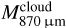 $M_{870\,\,{\rm{\mu m}}}^{{\rm{cloud}}}$